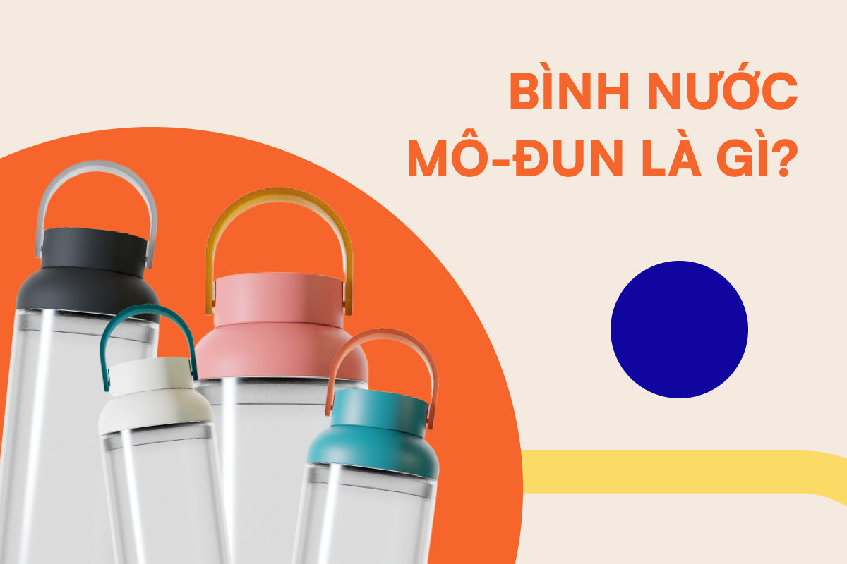 Bình nước mô-đun là gì? Những tính năng nổi trội của bình nước mô-đun